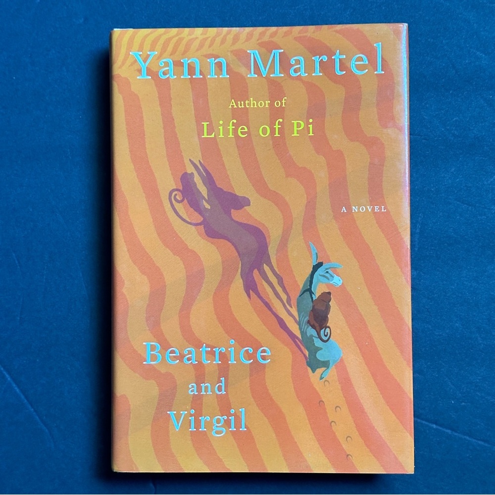 Beatrice and Virgil: A Novel by Yann Martel | Literary Fiction | Hardcover Book